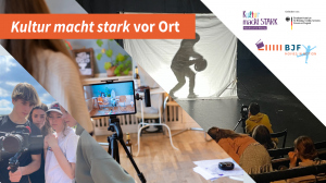 Bundesprogramm "Kultur macht stark“ muss bleiben - BJF startet digitale Kampagne Bundesprogramm "Kultur macht stark“ muss bleiben - BJF startet digitale Kampagne